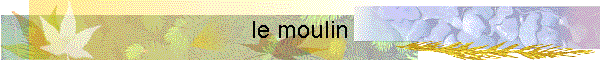 le moulin